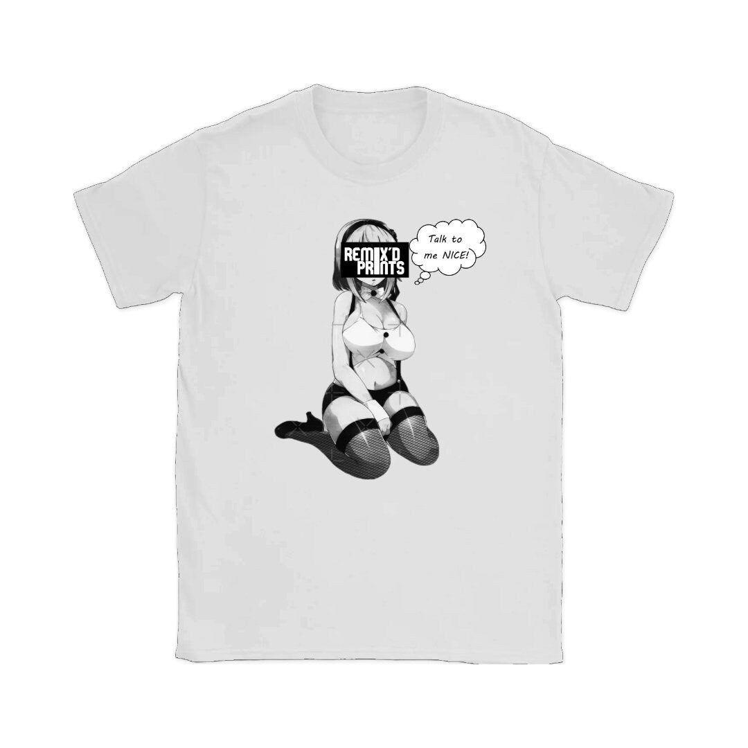 Talk to me nice! Tee
