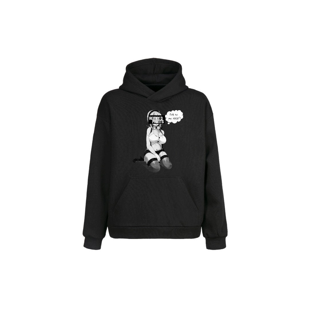 Talk To Me Nice Hoodie